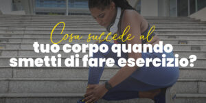 smettere di fare esercizio