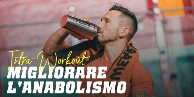 Ambiente anabolico: iperemia e integrazione intra-allenamento