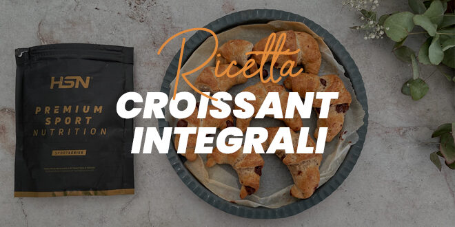 Croissant Integrali con Proteina Whey Croissant Integrali con Proteina Whey