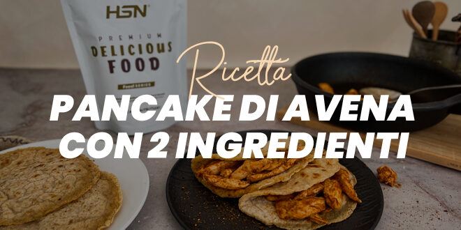 Pancake di Avena con 2 Ingredienti