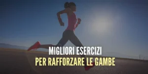 Esercizi Gambe Forti