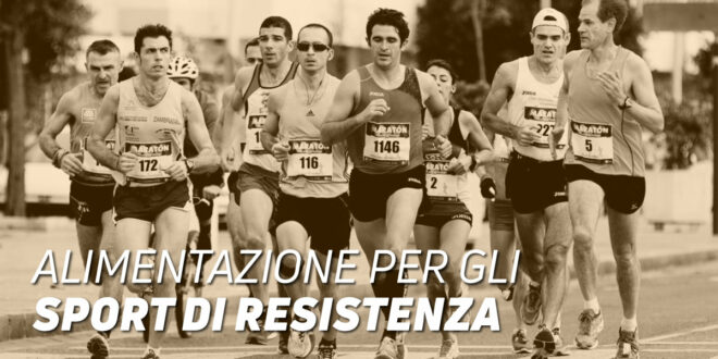 Alimentazione per Sport di Resistenza: tutto quello che devi sapere!
