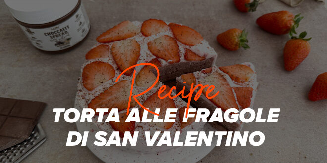 Torta alle Fragole per San Valentino
