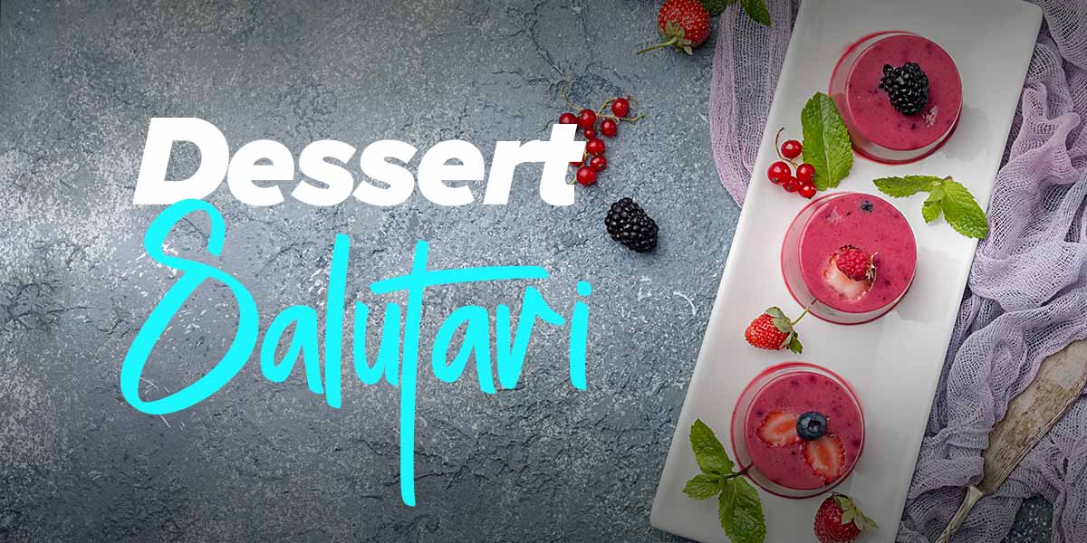 Dessert Salutari