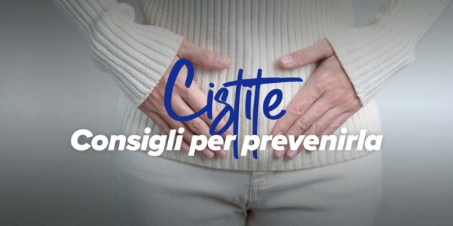 Cistite: come prevenire questa scomoda infezione? Cistite: come prevenire questa scomoda infezione?
