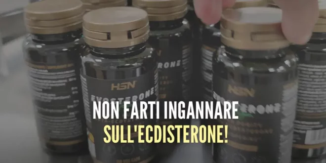 Non farti ingannare sull’ecdisterone! Non farti ingannare sull’ecdisterone!