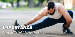 Perché fare riscaldamento prima dell'allenamento?