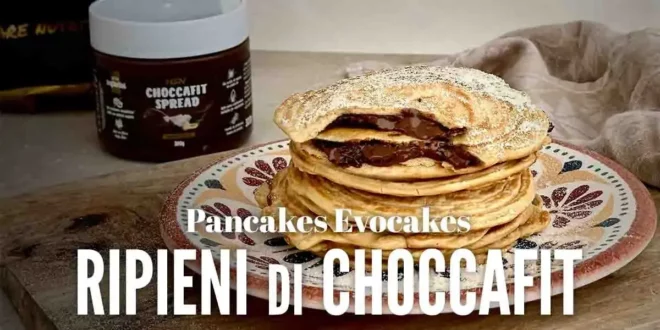 Pancakes Evocakes ripieni di Choccafit Pancakes Evocakes ripieni di Choccafit