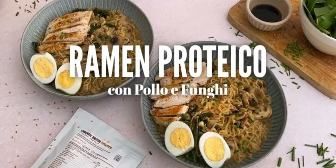 Ramen Proteico con Pollo e Funghi