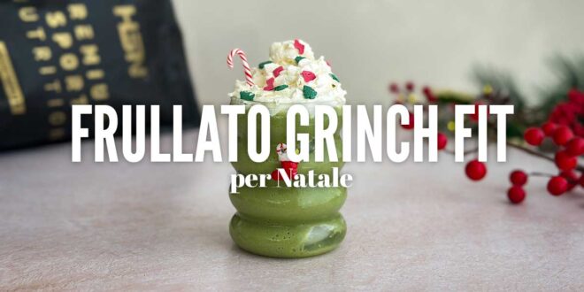 Frullato Grinch Fit per Natale: un tocco verde e salutare per le tue feste! Frullato Grinch Fit per Natale: un tocco verde e salutare per le tue feste!