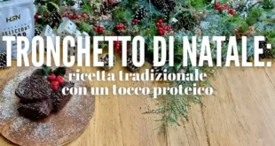 Tronchetto di Natale: ricetta tradizionale con un tocco proteico