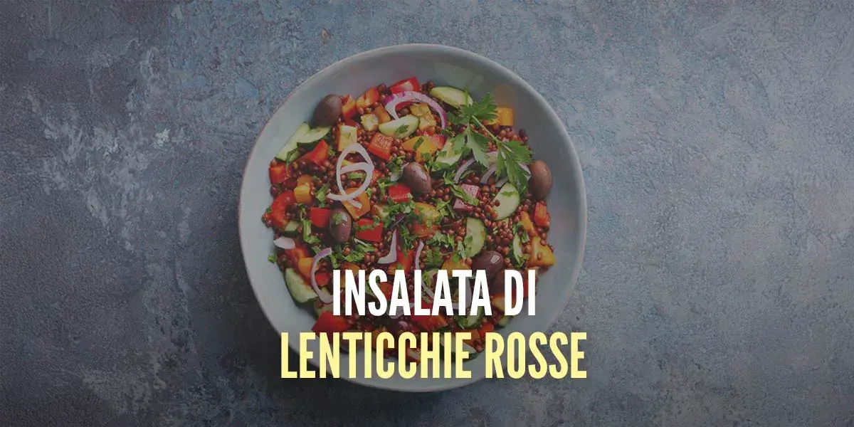 Insalata di lenticchie rosse ricca di proteine