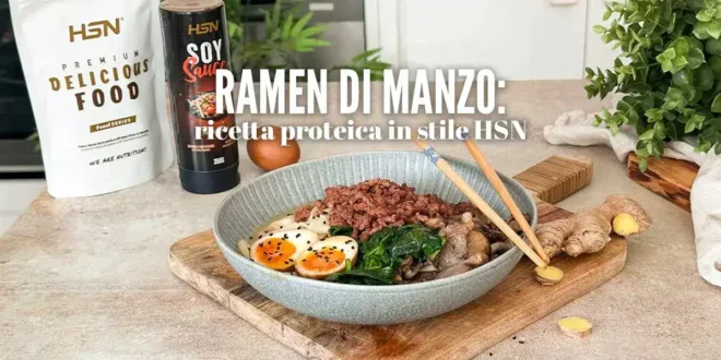 Ramen di manzo: ricetta proteica in stile HSN Ramen di manzo: ricetta proteica in stile HSN