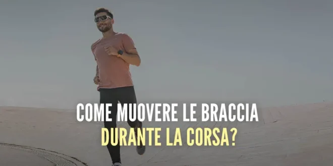 Come muovere le braccia durante la corsa