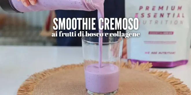 Smoothie cremoso ai frutti di bosco e collagene