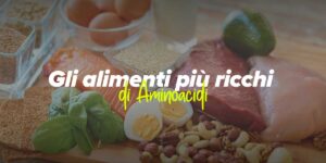 alimenti-piu-ricchi-di-aminoacidi