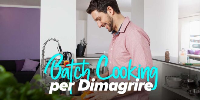 Batch Cooking Fitness per Dimagrire