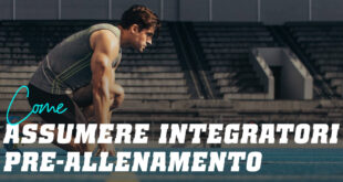 Come assumere un integratore pre-allenamento?