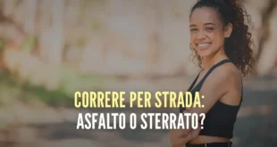 Correre in Strada: asfalto o sentiero?