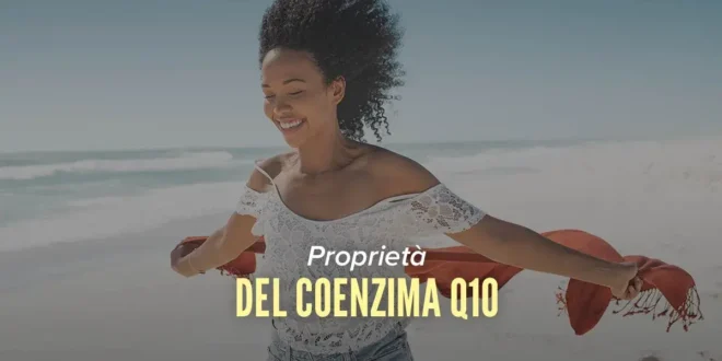 14 benefici e proprietà della coenzima Q10